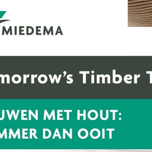 Tomorrow’s Timber Talk bij Miedema